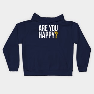 Are You Happy? Kids Hoodie